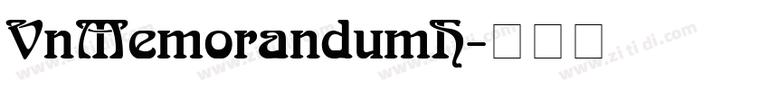 VnMemorandumH字体转换