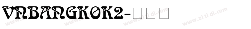VnBangkok2字体转换