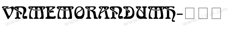 VnMemorandumH字体转换