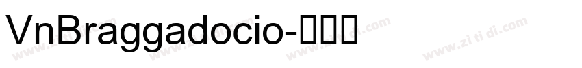 VnBraggadocio字体转换