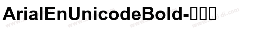 ArialEnUnicodeBold字体转换