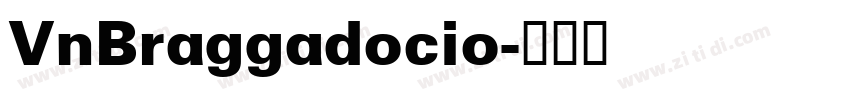 VnBraggadocio字体转换