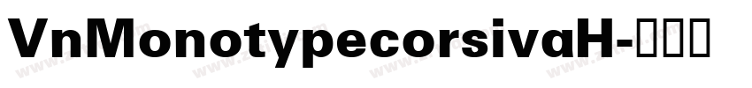 VnMonotypecorsivaH字体转换
