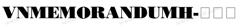 VnMemorandumH字体转换