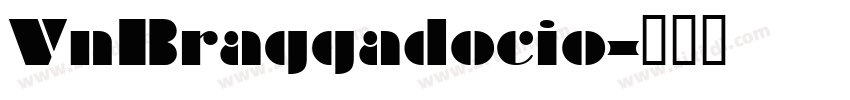 VnBraggadocio字体转换
