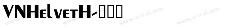 VNHelvetH字体转换