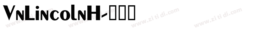 VnLincolnH字体转换