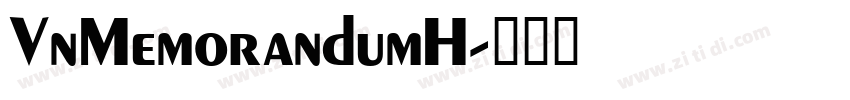 VnMemorandumH字体转换