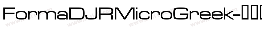 FormaDJRMicroGreek字体转换 FormaDJRMicroGreek字体转换