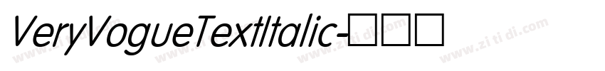 VeryVogueTextItalic字体转换 VeryVogueTextItalic字体转换