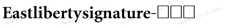 Eastlibertysignature字体转换