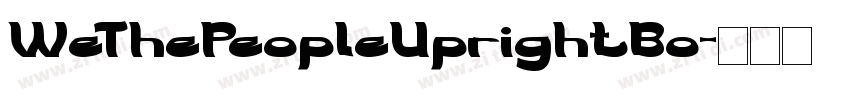 WeThePeopleUprightBo字体转换