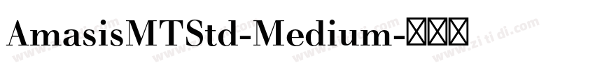 AmasisMTStd-Medium字体转换