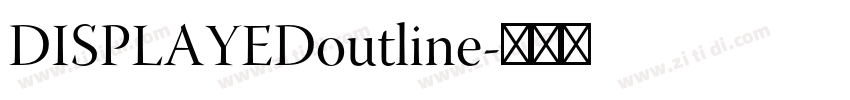 DISPLAYEDoutline字体转换