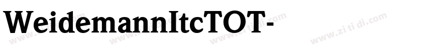 WeidemannItcTOT字体转换 WeidemannItcTOT字体转换