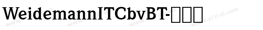 WeidemannITCbvBT字体转换 WeidemannITCbvBT字体转换