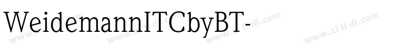 WeidemannITCbyBT字体转换