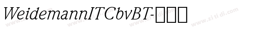 WeidemannITCbvBT字体转换 WeidemannITCbvBT字体转换