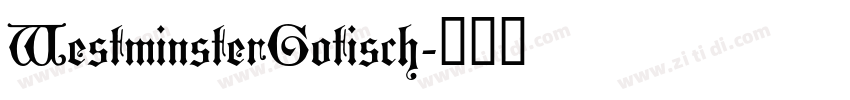 WestminsterGotisch字体转换