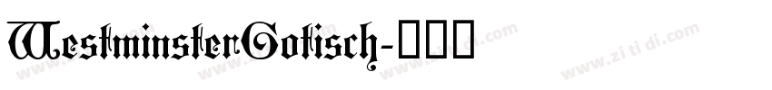 WestminsterGotisch字体转换