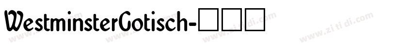 WestminsterGotisch字体转换
