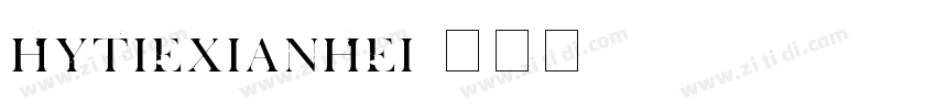 HYTieXianHei字体转换
