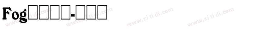 Fog英文字体字体转换