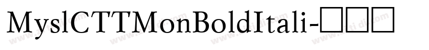 MyslCTTMonBoldItali字体转换