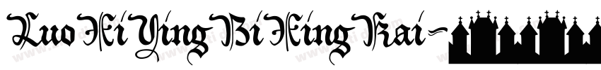 LuoXiYingBiXingKai字体转换