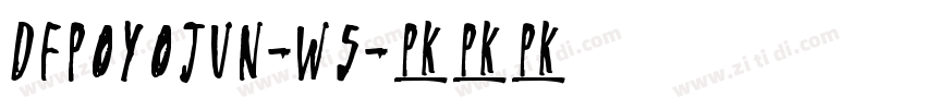 DFPOYoJun-W5字体转换