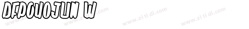 DFPOYoJun-W5字体转换