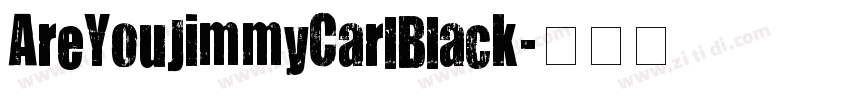 AreYouJimmyCarlBlack字体转换