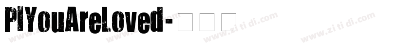 PIYouAreLoved字体转换