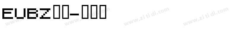 EUBZ白正字体转换