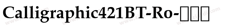 Calligraphic421BT-Ro字体转换