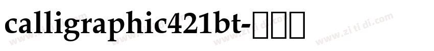 calligraphic421bt字体转换