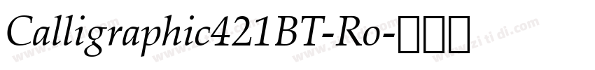 Calligraphic421BT-Ro字体转换