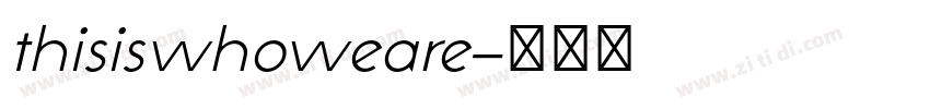 thisiswhoweare字体转换