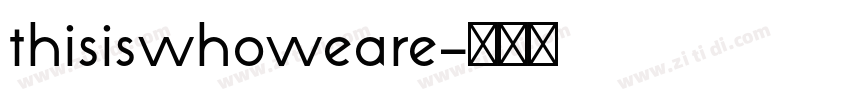 thisiswhoweare字体转换