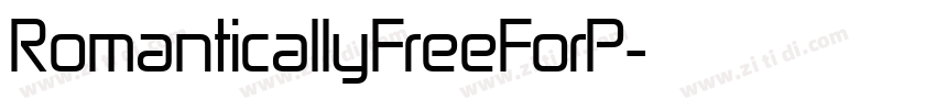 RomanticallyFreeForP字体转换