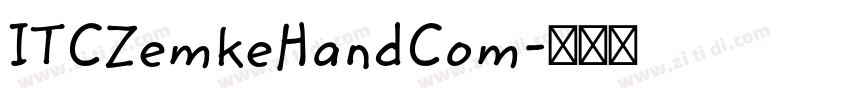 ITCZemkeHandCom字体转换 ITCZemkeHandCom字体转换