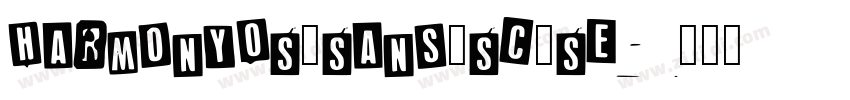 HarmonyOS_Sans_SC_Se字体转换 HarmonyOS_Sans_SC_Se字体转换