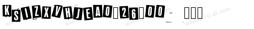 KSIZXVHJEA0_26_00字体转换