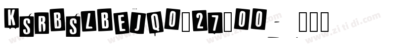 KSRBSLBEJQ0_27_00字体转换 KSRBSLBEJQ0_27_00字体转换