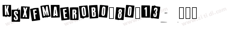 KSXFMAEROB0_80_13字体转换