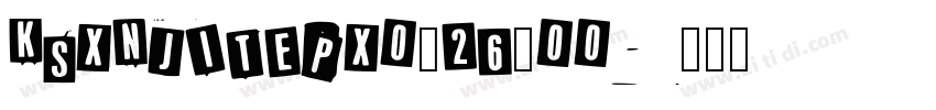 KSXNJITEPX0_26_00字体转换