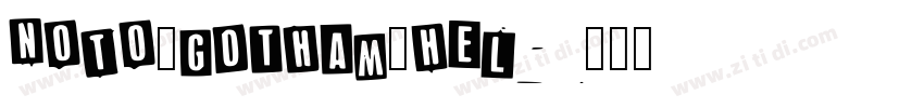 NOTO_Gotham_Hel字体转换