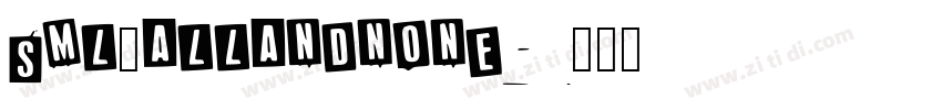 SML_ALLANDNONE字体转换