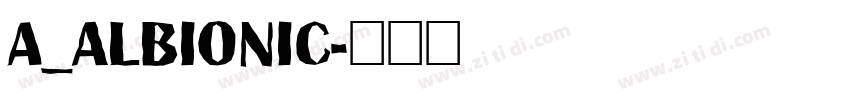 a_Albionic字体转换