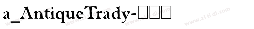 a_AntiqueTrady字体转换